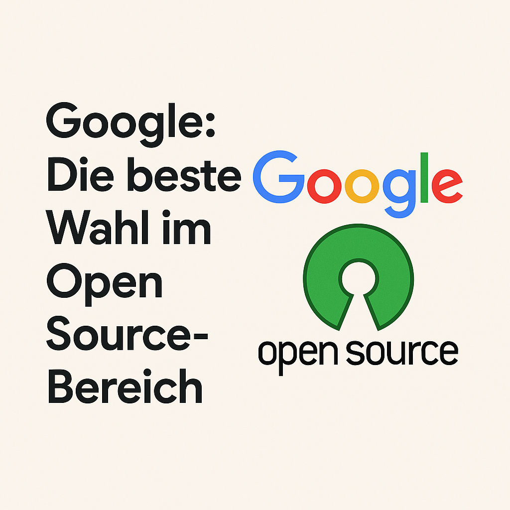 Warum Google der Open-Source-Champion unter den Tech-Giganten ist